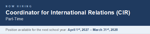 Coordinator for International Relations (CIR) Part-Time April 1st, 2027 – March 31st, 2028